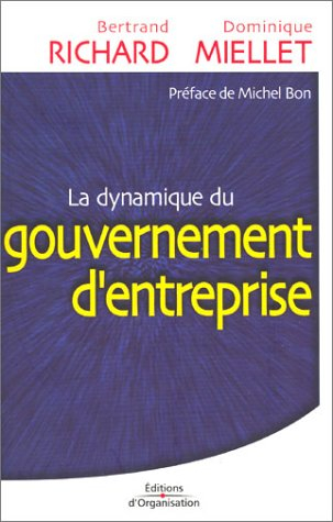 La dynamique du gouvernement d'entreprise
