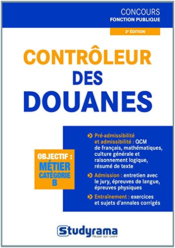 Contrôleur des douanes : objectif, métier catégorie B