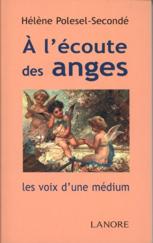 A l'écoute des anges : les voix d'une médium