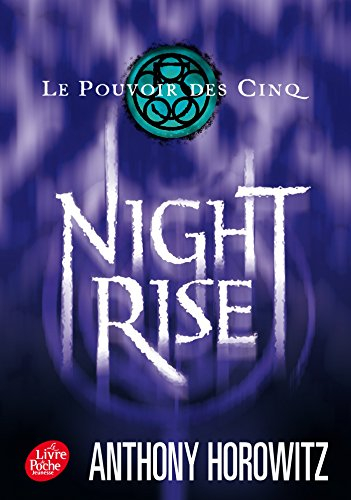 Le pouvoir des Cinq. Vol. 3. Nightrise