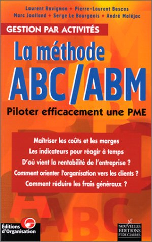 La méthode ABC-ABM : piloter efficacement une PME, gestion par activités
