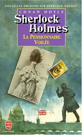 Nouvelles archives sur Sherlock Holmes. La pensionnaire voilée
