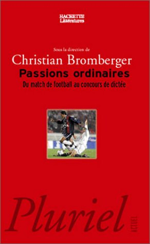 Passions ordinaires : football, jardinage, généalogie, concours de dictée...