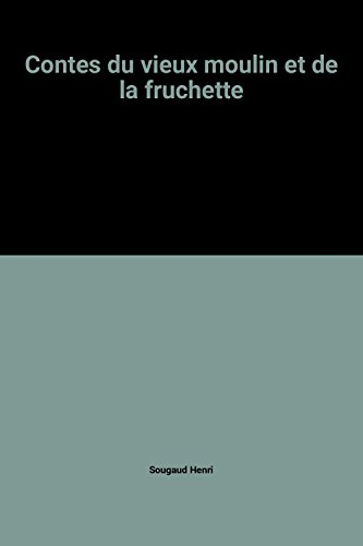 Contes du vieux moulin et de la huchette