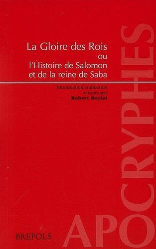 La gloire des rois ou L'histoire de Salomon et de la reine de Saba