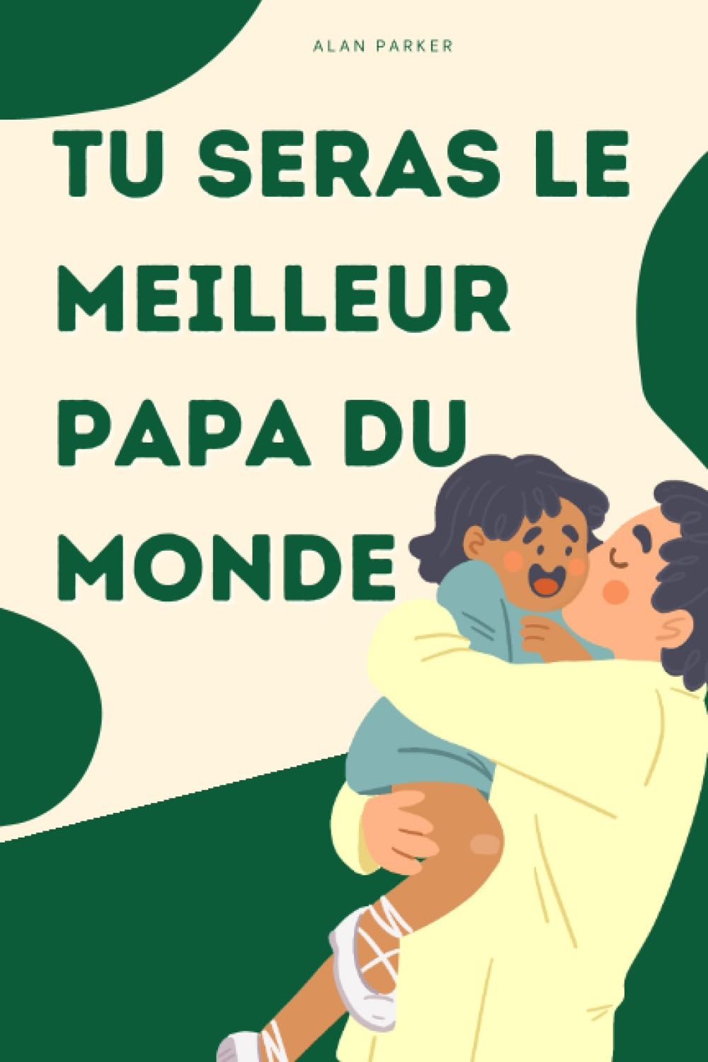 TU SERAS LE MEILLEUR PAPA DU MONDE I Cadeau futur papa I Devenir papa I Préparer sa paternité I Guid