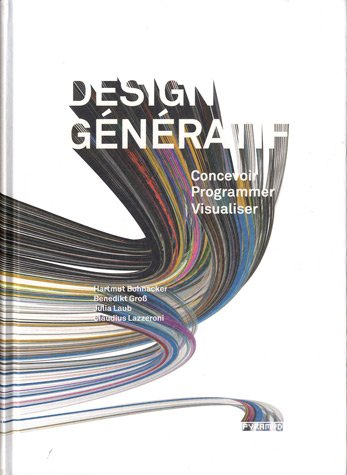 Design génératif : concevoir, programmer, visualiser