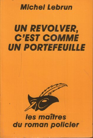 Un Revolver, c'est comme un portefeuille