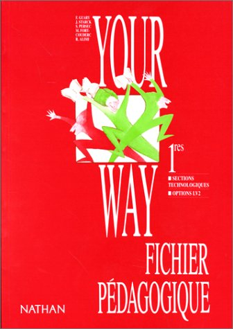 Your way, premières sections technologiques, options LV2 : fichier pédagogique