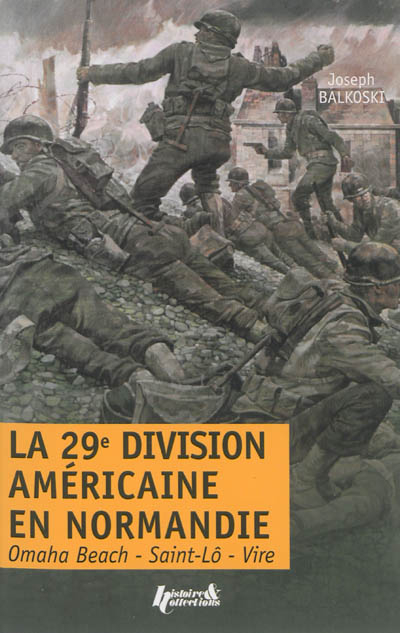La 29e division américaine en Normandie : le débarquement et la bataille du bocage : Omaha Beach, Sa