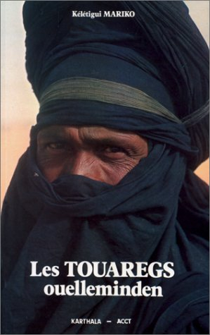 Les Touaregs ouelleminden : les fils des grandes tentes