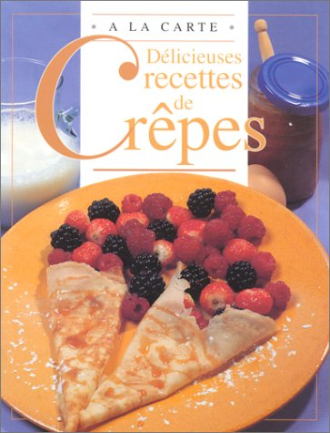 Délicieuses recettes de crêpes