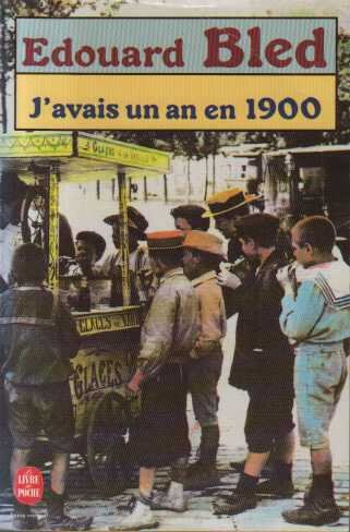 J'avais un an en 1900