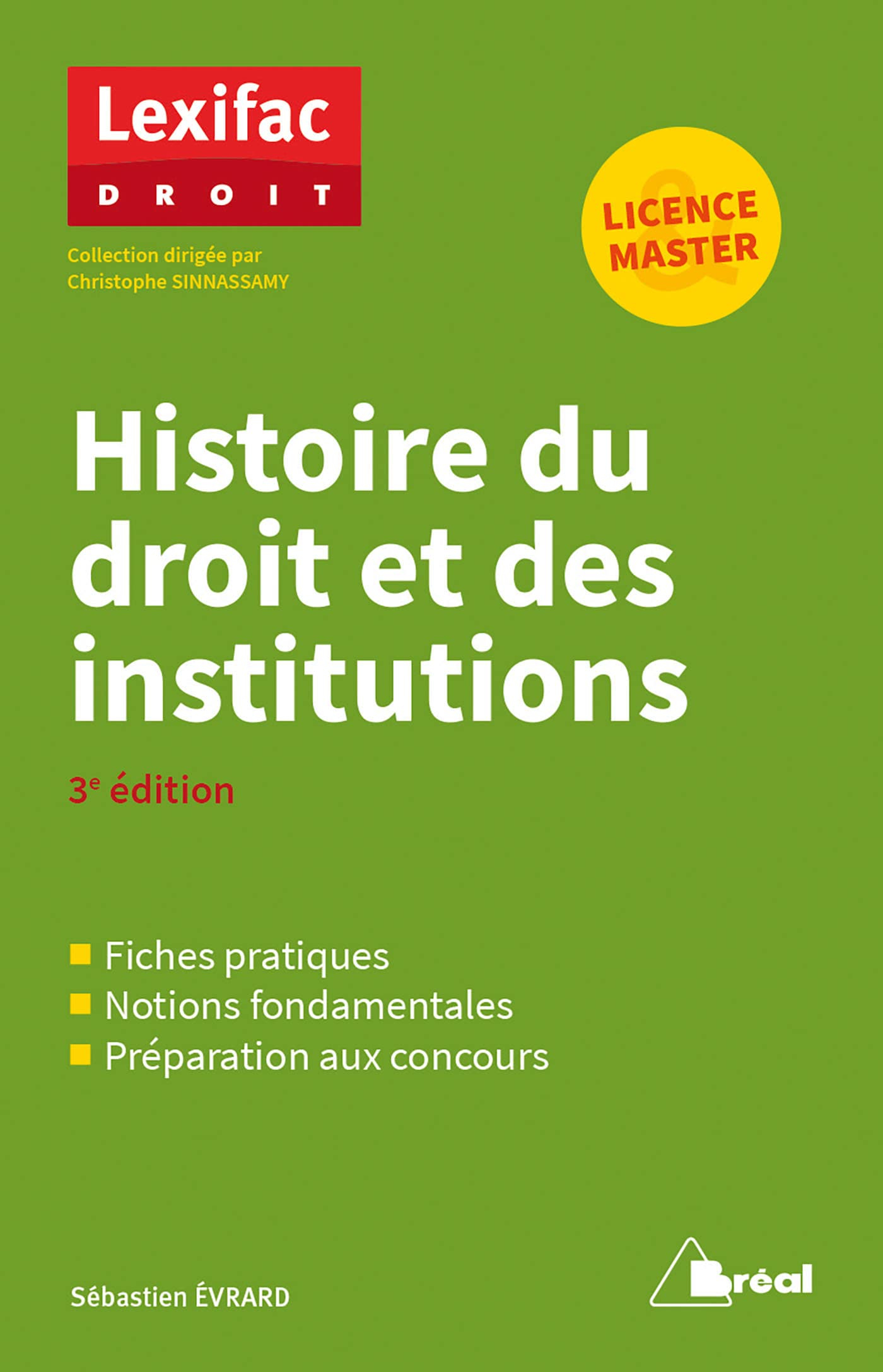 Histoire du droit et des institutions : fiches pratiques, notions fondamentales, préparation aux con