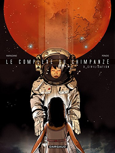 Le complexe du chimpanzé. Vol. 3. Civilisation