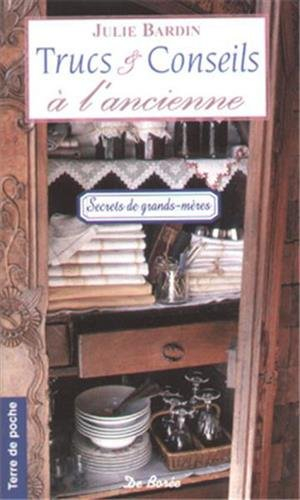 Trucs et conseils à l'ancienne : astuces pour bien-vivre et bien-recevoir chez soi