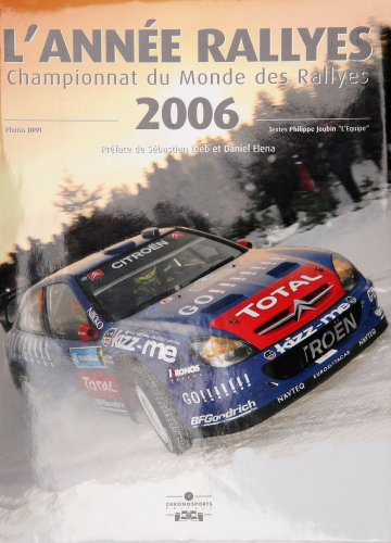 L'année rallyes 2006 : championnat du monde des rallyes