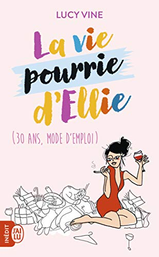 La vie pourrie d'Ellie : 30 ans mode d'emploi
