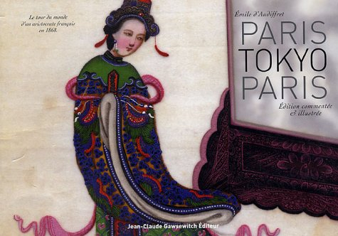 Paris-Tokyo-Paris : notes d'un globe-trotter : la course autour du monde d'un aristocrate