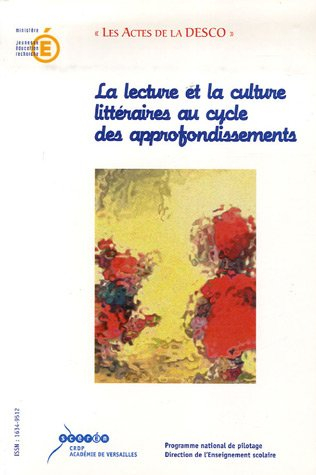 La lecture et la culture litteraires au cycle des approfondissements : Acte de l'université d'automn