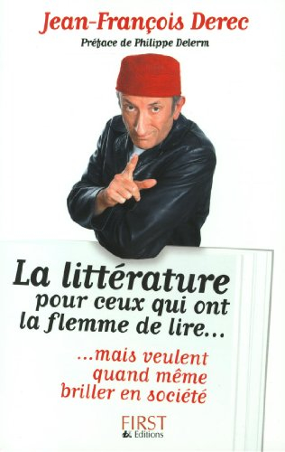 La littérature pour ceux qui ont la flemme de lire... mais veulent quand même briller en société