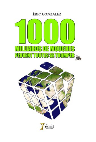 1000 milliards de mouches peuvent toutes se tromper