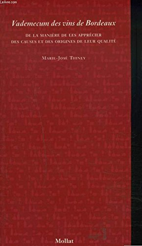 Vade-mecum des vins de Bordeaux : de la manière de les apprécier, des causes et des origines de leur