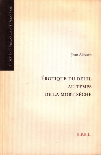 erotique du deuil au temps de la mort seche