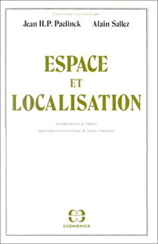 Espace et localisation : la redécouverte de l'espace dans la pensée scientifique de langue française