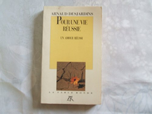 Pour une vie réussie : un amour réussi