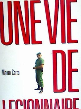 Une vie de légionnaire : de l'Algérie au Gabon