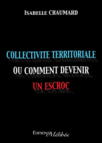 collectivité territoriale, ou comment devenir un escroc