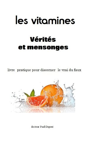 les vitamines, vérités et mensonges