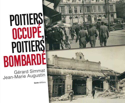 Poitiers occupé, Poitiers bombardé