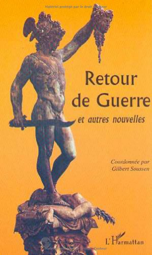 Retour de guerre et autres nouvelles