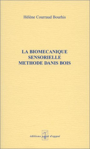 La biomécanique sensorielle, méthode Danis Bois