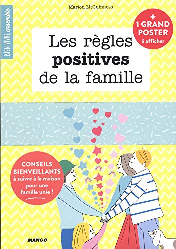 Les règles positives de la famille : conseils bienveillants à suivre à la maison pour une famille un