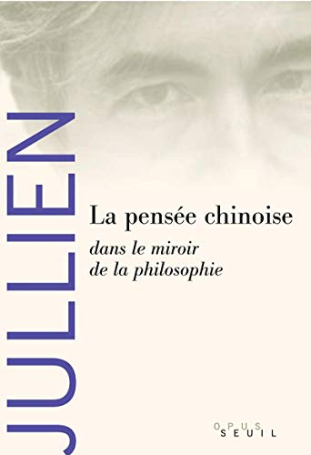 La pensée chinoise dans le miroir de la philosophie