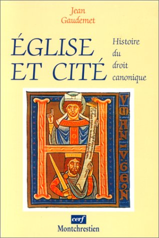 Eglise et cité : histoire du droit canonique