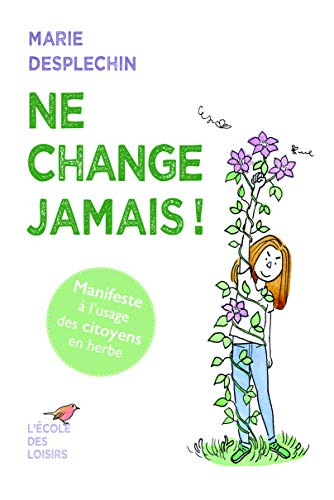 Ne change jamais ! : manifeste à l'usage des citoyens en herbe