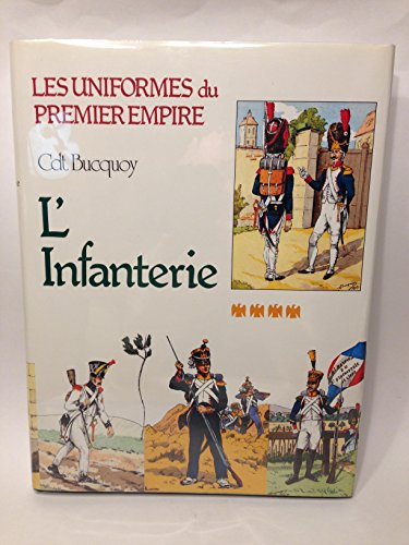 l'infanterie de ligne et l'infanterie légère (les uniformes du premier empire)