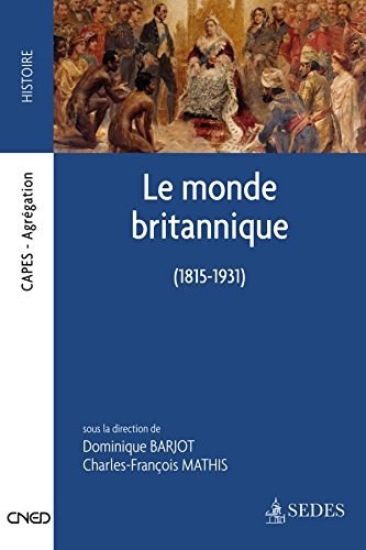 Le monde britannique : 1815-1931