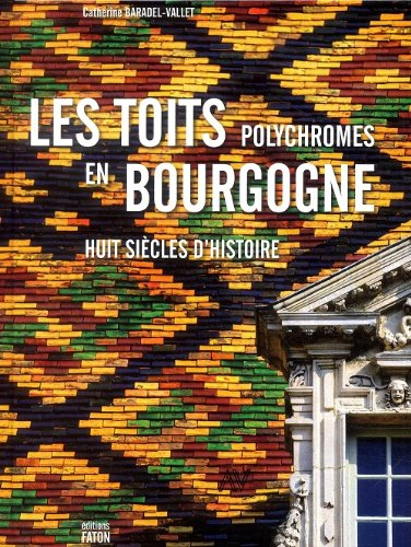 toits polychromes de bourgogne (les)