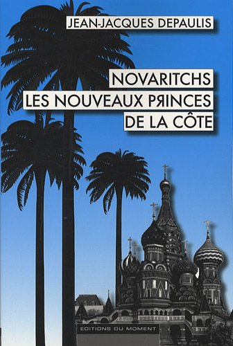 Novaritchs, les nouveaux princes de la Côte