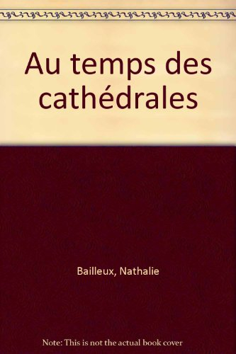 Au temps des cathédrales