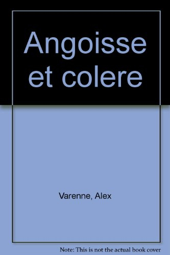 Angoisse et colère