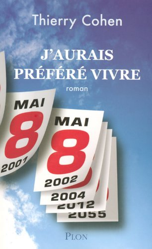 J'aurais préféré vivre