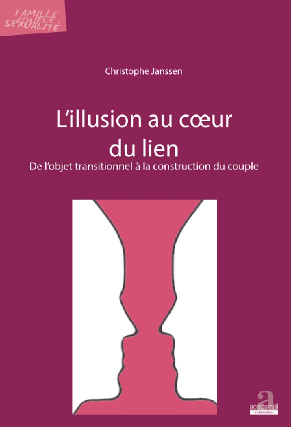L'illusion au coeur du lien : de l'objet transitionnel à la construction du couple