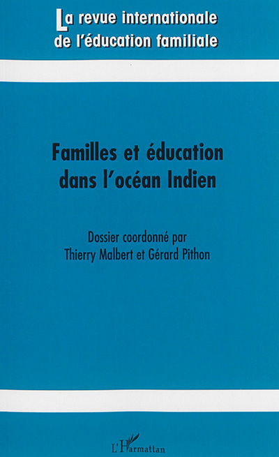 Revue internationale de l'éducation familiale (La), n° 38. Familles et éducation dans l'océan Indien
