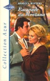 escapade au montana  : collection harlequin azur n,2165